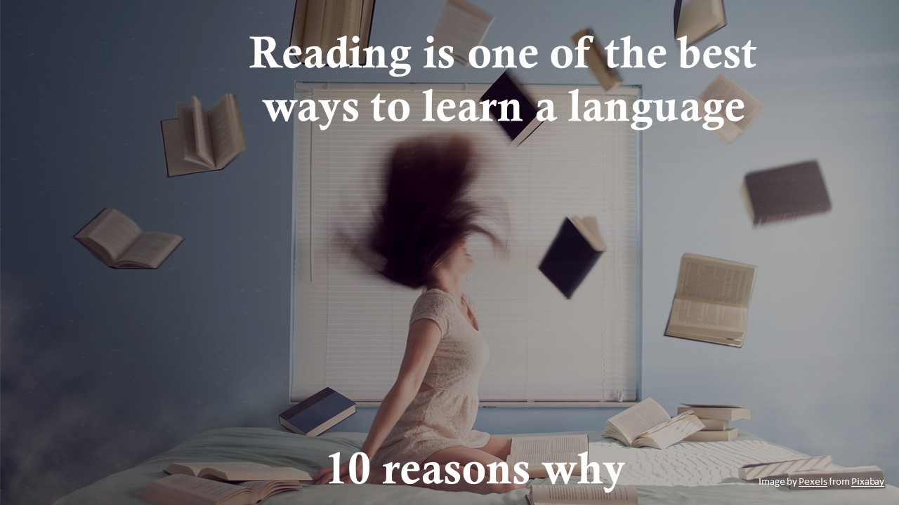 10 Proven reasons why reading is one of the best ways to learn a language